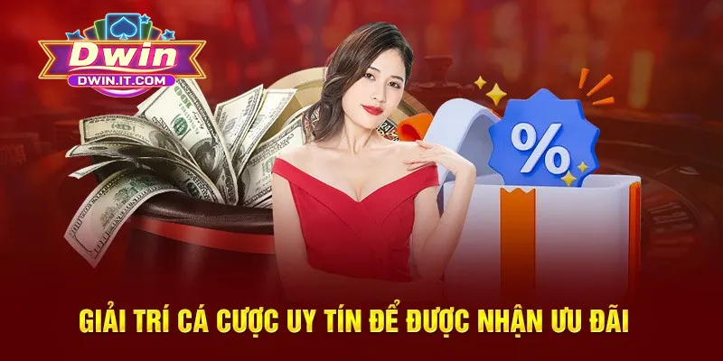 Đăng Ký DWIN - Hướng Dẫn Tạo Tài Khoản Nhanh Và An Toàn 4 Một số ưu đãi cực hot khi tạo tài khoản tại nhà cái