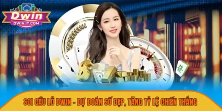 Soi Cầu Lô DWIN